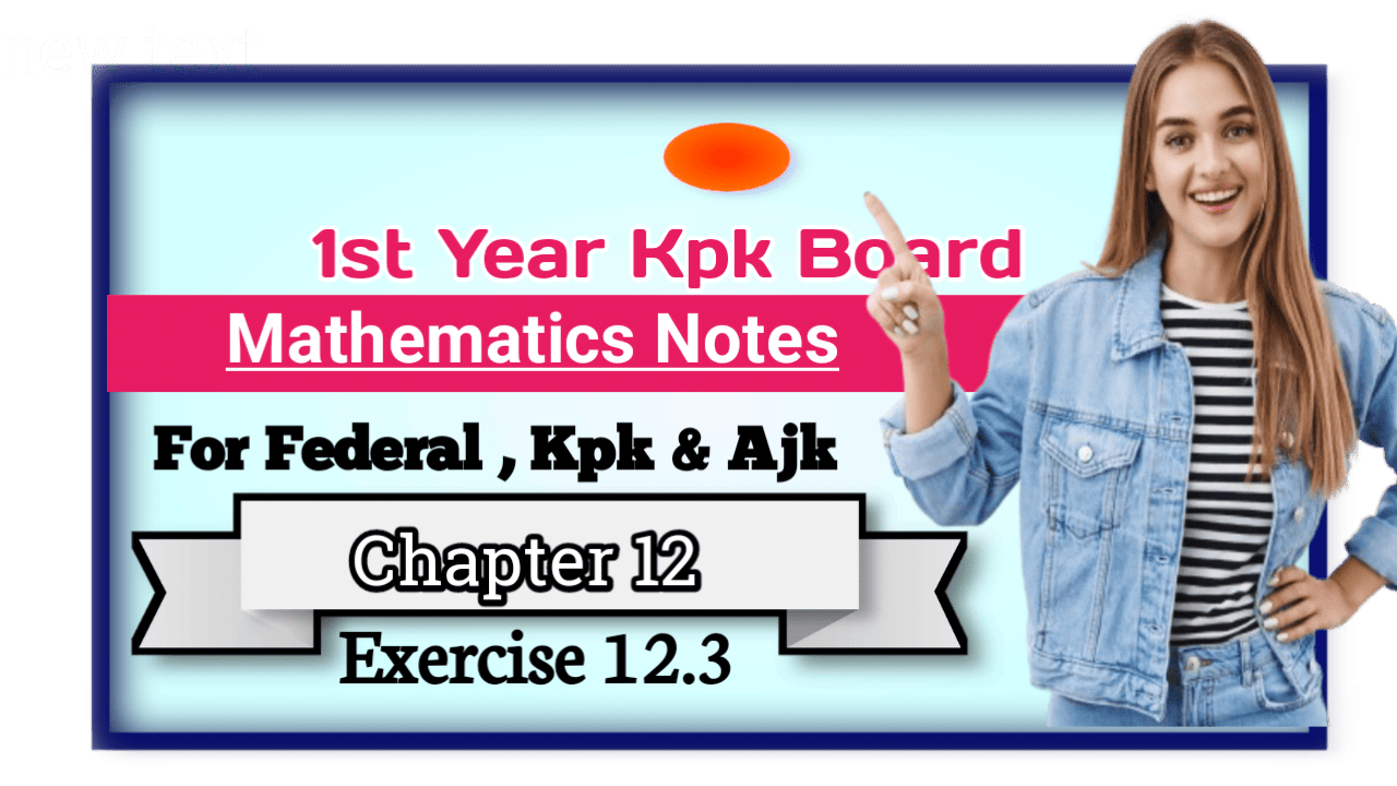 1st year kpk board maths notes for feder board and ajk board Class 11 maths notes kpk board marhs notes for class 11 kpk board 2024
